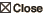 Close